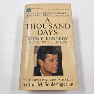 A Thousand Days John F Kennedy in the White House Arthur Schlesinger J Paperback
